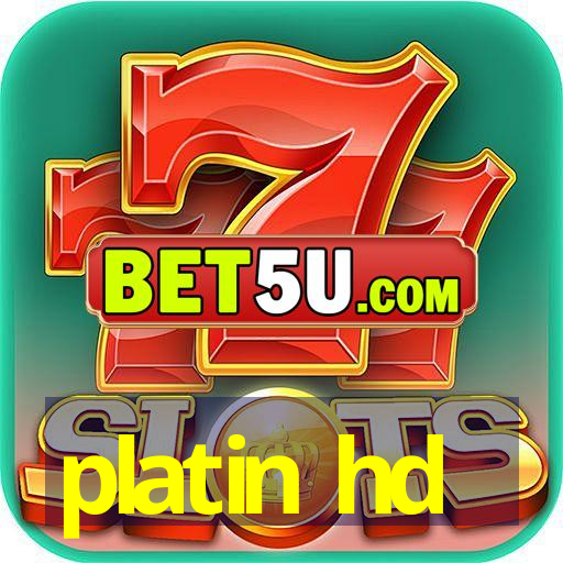 platin hd